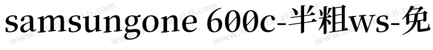 samsungone 600c-半粗ws字体转换